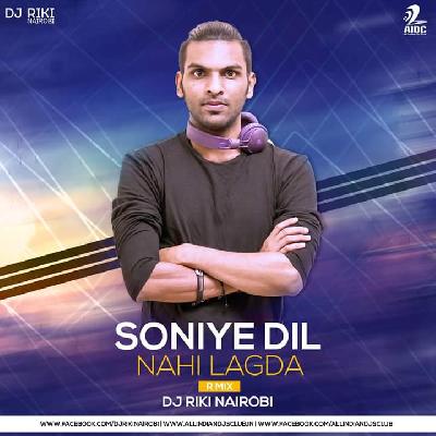 SONIYE DIL NAHI LAGDA (R MIX) - DJ RIKI NAIROBI
